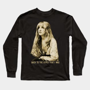 Stevie Nicks Back To The Gypsy That I Was Long Sleeve T-Shirt